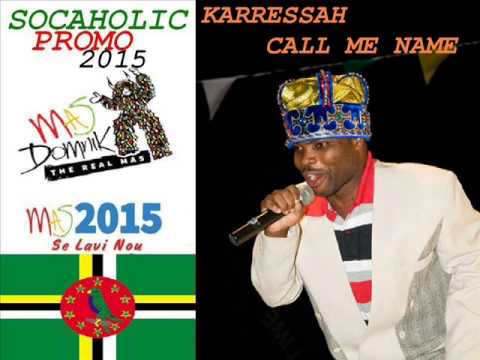 [MAS DOMNIK 2015] Karessah - Call Me Name - Dominica Calypso 2015