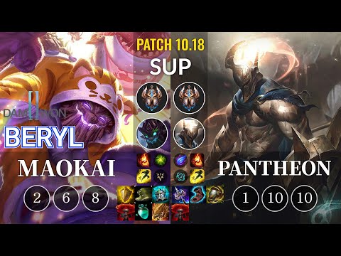 DWG BeryL Maokai vs Pantheon Sup - KR Patch 10.18