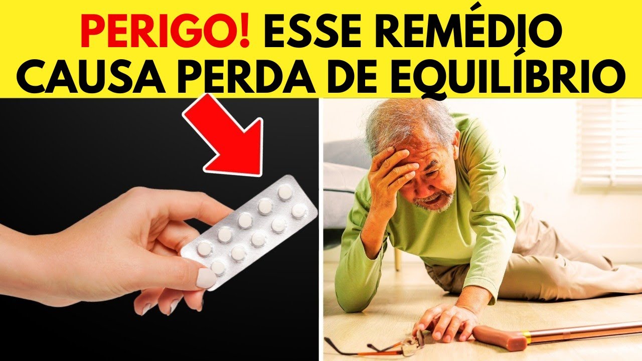 10 medicamentos que podem causar PERDA DE EQUILÍBRIO