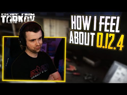 How I feel about the Tarkov 0.12.4 Patch