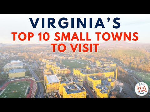 Virginia's Hidden Gems Top 10 Small Towns | Historic Virginia Travel | Virginia Travel