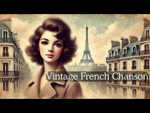 French Nostalgia & Love Ballads 💌 | 10 Original Vintage Chanson Songs in Paris Style (Full Playlist)