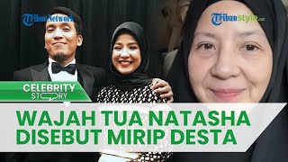 Ikut Tren Pakai Filter 'Aged', Gambaran Wajah Masa Tua Natasha Rizky Bikin Syok Netizen: Mirip Desta