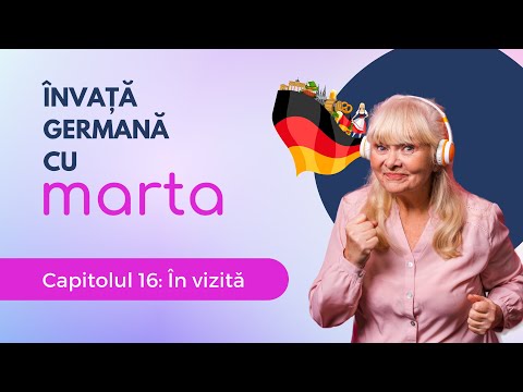 CAPITOLUL 16 - ÎN VIZITĂ  - Curs simplu de limba germană, marta, special pentru îngrijire bătrâni