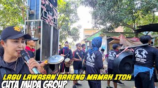 Download lagu LAGU LAWASAN BARENG MAMAH ITOH ‼️ CUTA MUDA GROUP SELALU DINANTI mp3