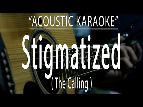 Stigmatized - The Calling (Acoustic karaoke)