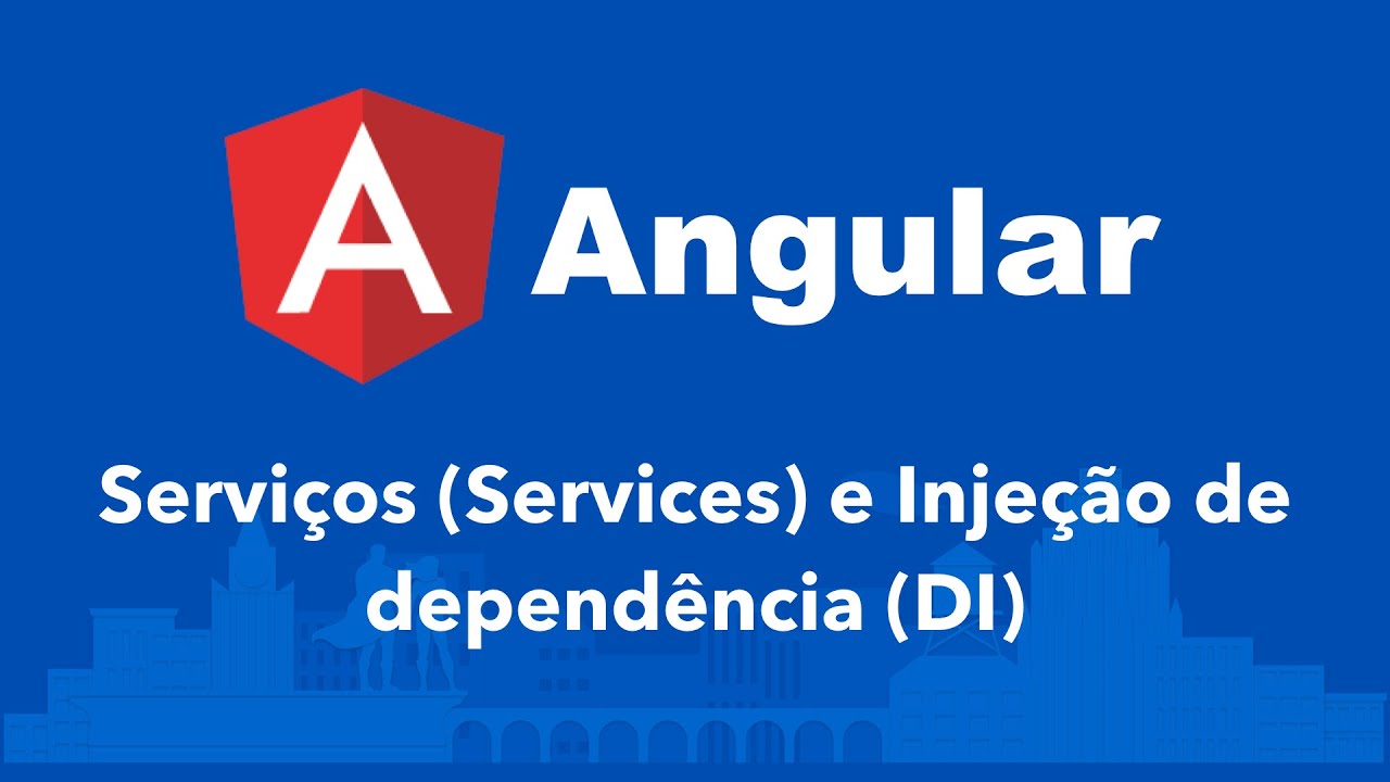 Curso Angular #07: Introdução aos Serviços e Injeção de Dependência (DI)