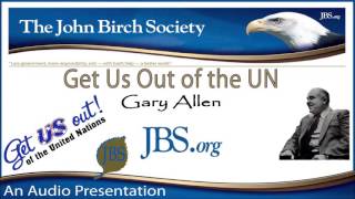 Gary Allen - Get Us Out of the UN