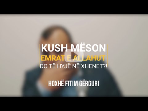 Kush mëson emrat e Allahut do të hyjë në xhenet?! - Hoxhë Fitim Gërguri