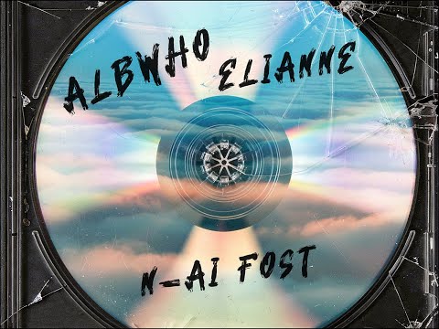 Albwho ✗ Elianne - N-ai Fost