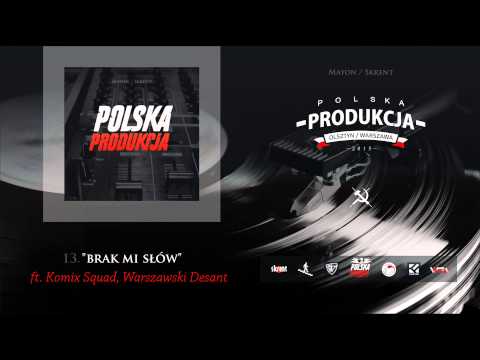 13. Mayon/Skrent - Brak Mi Słów (feat. Komix Squad, Warszawski Desant) - Polska Produkcja 2015 LP