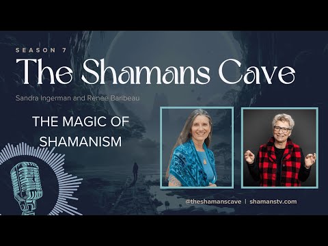 The Magic of Shamanism: Shamans Cave | The Shamans Cave