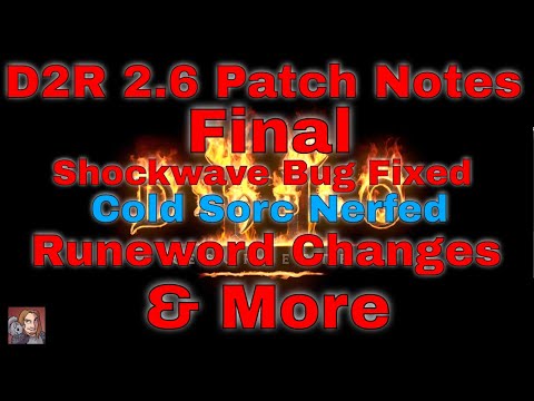D2R 2.6 Patch Notes Final (Cold Sorc Nerfed, Assassin Buffed, Runeword Changes)