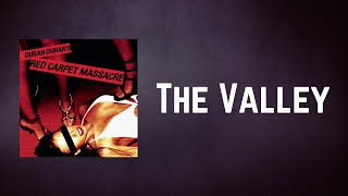 Duran Duran - The Valley (Lyrics)