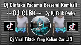 Download lagu DJ CINTAKU PADAMU BERSEMI KEMBALI || DJ CLBK BY FELIK FVNKY VIRAL TIKTOK TERBARU 2025 mp3