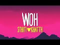 Woh Ft Sthiti Khatth Lyrics Unied Studios