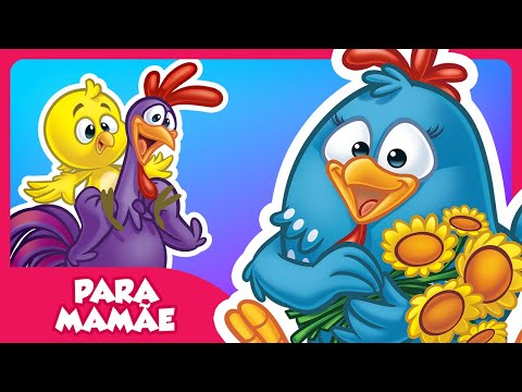 Para Mamãe - Galinha Pintadinha