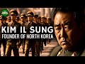 Kim Il Sung - Founder of North Korea Documentary