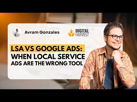 LSA vs Google Ads  When Local Service Ads Are the Wrong Tool