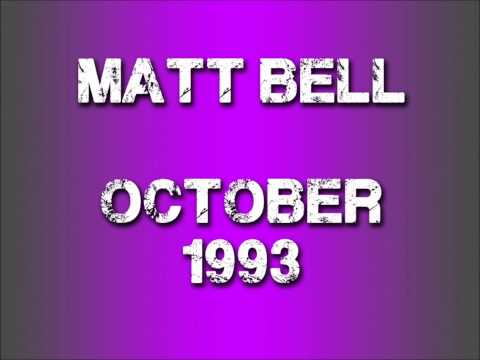 Matt Bell - October 1993