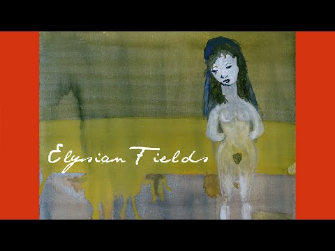 Elysian Fields - Climbing My Dark Hair (official audio)