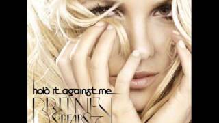 Britney Spears- Hold it against me (REAL VERSION FULL) NEW song 2011(HQ)