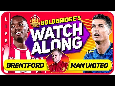 BRENTFORD vs MANCHESTER UNITED LIVE GOLDBRIDGE Watchalong!