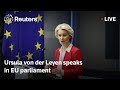 LIVE Ursula Von Der Leyen Speaks In EU Parliament REUTERS