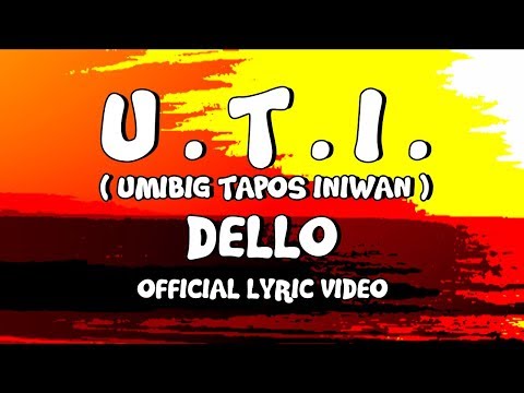 Dello | U.T.I. (Umibig Tapos Iniwan) (Official Lyric Video)