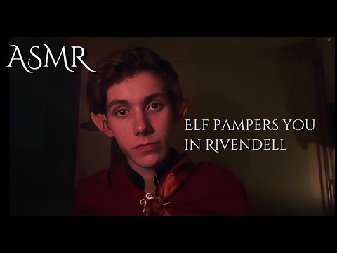 ASMR - Lord Elduyn rescues you and pampers you in Rivendell. (A lotr collab with @padmeasmr )