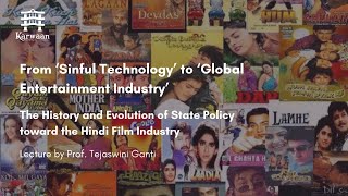 The History and Evolution of State Policy toward the Hindi Film Industry