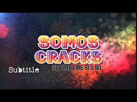 NUESTRA INTRODUCE DE LOS CRACKS SOMOS CRACKS😎