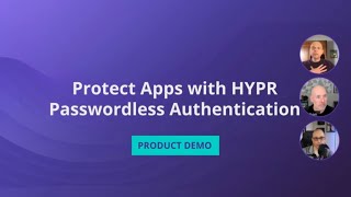 Identity Orchestration Demo: Protect Apps with HYPR Passwordless Authentication