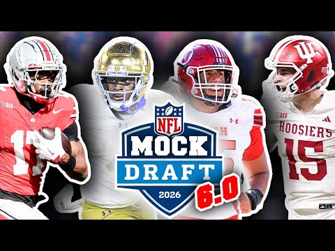 2026 NFL First Round Mock Draft For All 32 Picks: 6.0 (THE DRAFT IS SET!)