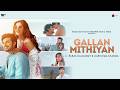Gallan Mithiyan Official Video Anmol Daniel Paras Kalnawat Karishma Sharma Naushad Khan