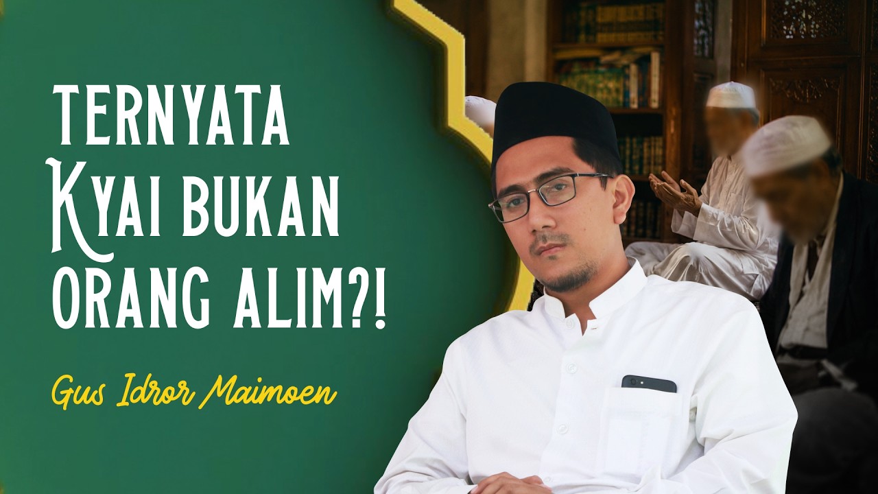 Gus Idror: Bukan Mudah Jadi Kyai (Yang Benar)