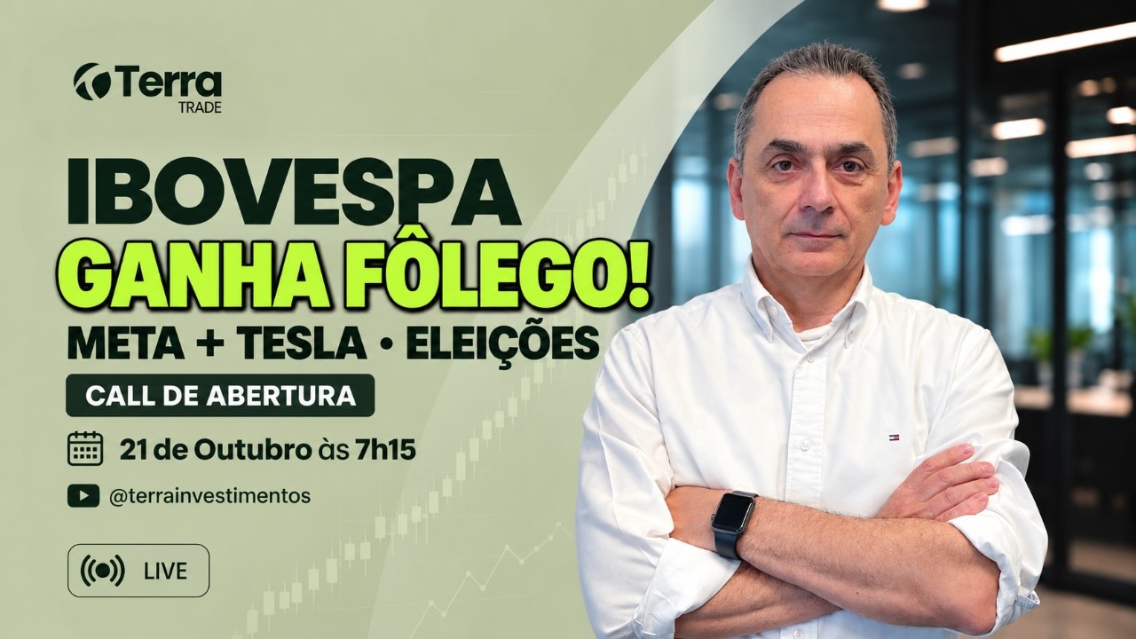 📈 Ibovespa ganha fôlego! Meta, Tesla e eleições | Call de Abertura 21/10/26 7:15 hs