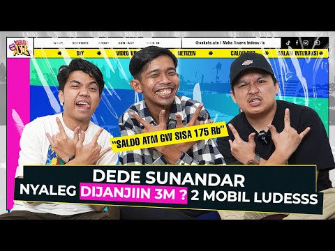 SEKATE ATE - DEDE SUNANDAR NYALEG DIJANJIIN 3M? 2 MOBIL LUDES