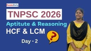 TNPSC 2026 - HCF and LCM - Day 02 - Aptitude | Important Questions | Previous Year Questions - 2026