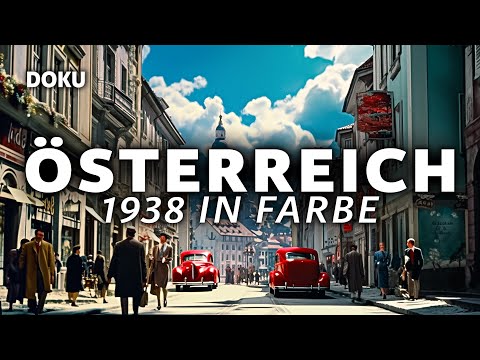 Österreich 1938 in Farbe (Originalaufnahmen, NS Geschichte Dokumentation Deutsch, Adolf Hitler Doku)
