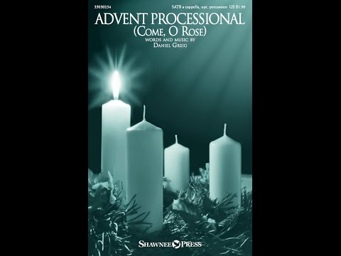 ADVENT PROCESSIONAL (SATB Choir) - Daniel Greig