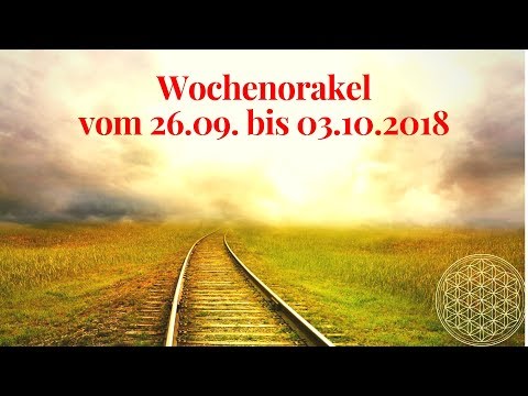 Wochenorakel vom 26.09. bis 03.10.2018 / Orakel für September