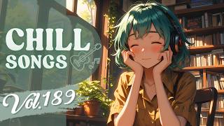 Chill Songs Vol.189 | Mellow Pop & Soft R&B | Long Study Sessions & Deep Focus