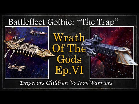 The Trap - Battlefleet Gothic Battle Report - Battlefleet Heresy - Wrath of the Gods Game VI