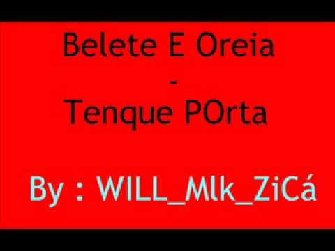 Belete e Oreia - Tem que POrta (Nova)