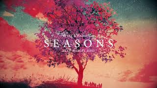 Rival x Cadmium - Seasons (ft. Harley Bird) [NIVIRO Remix]