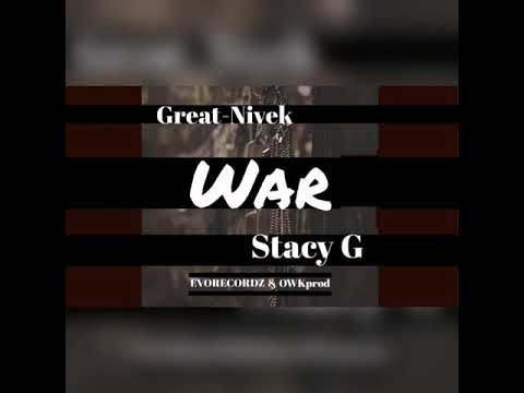 Great-Nivek & Stacy G - War (By O.W.K Prod)