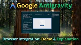 I Tested Google Antigravity’s Browser Control — How It Works