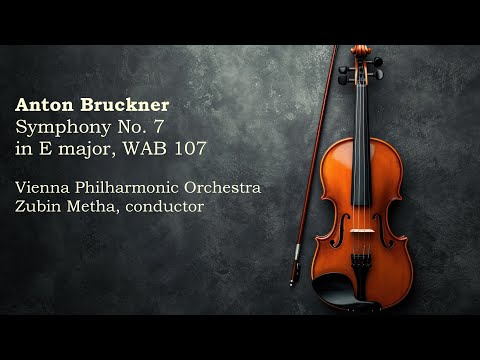 Vienna Philharmonic Orchestra - Anton Bruckner - Symphony No. 7 in E major, WAB 107
