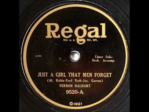 Just a Girl That Men Forget ~ Vernon Dalhart with Orch. Accomp. (1923)